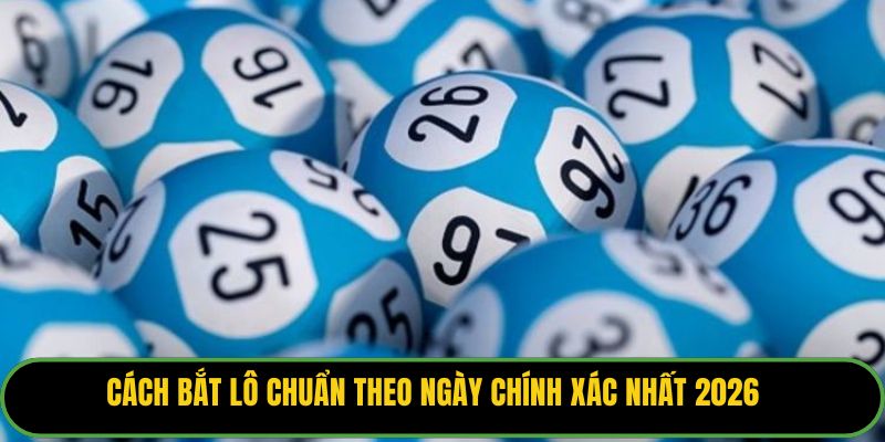 Cách Bắt Lô
