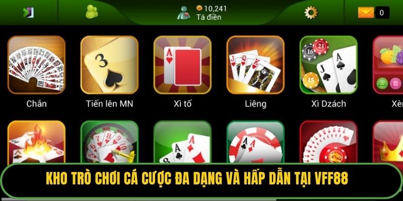 Kho trò chơi cá cược đa dạng và hấp dẫn tại VFF88
