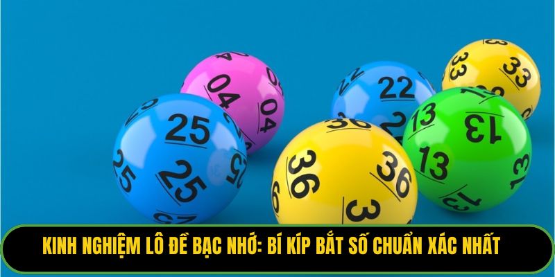 Kinh Nghiệm Lô Đề Bạc Nhớ