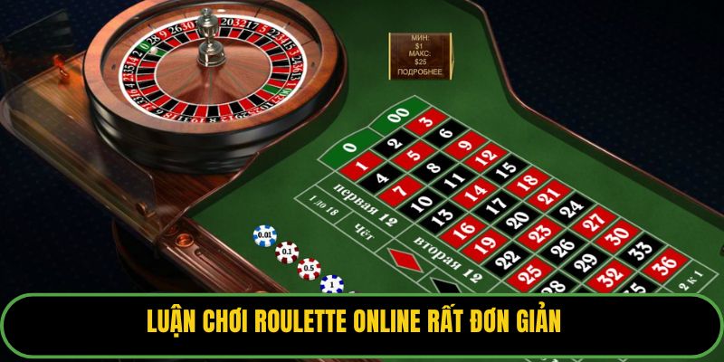 Luận chơi Roulette online rất đơn giản.