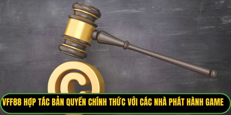 VFF88 hợp tác bản quyền chính thức với các nhà phát hành game hàng đầu.